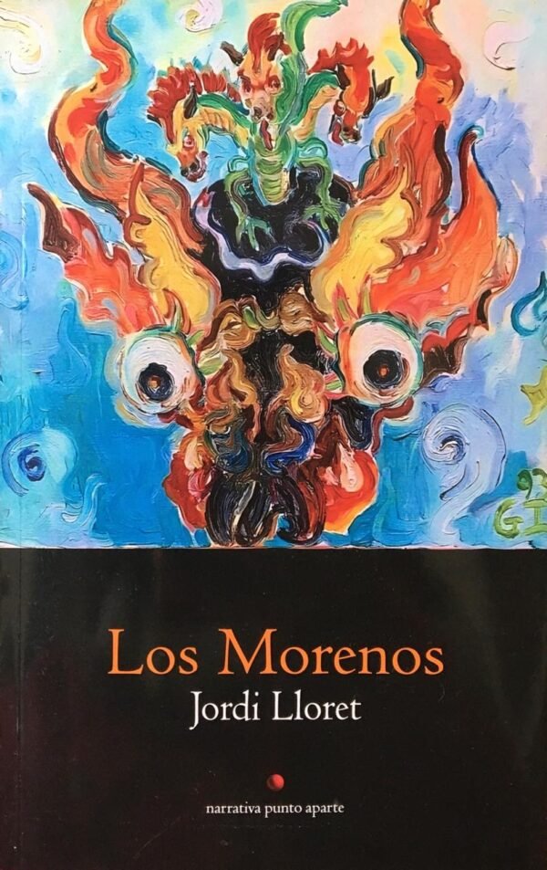 Los Morenos - Jordi Lloret, Editorial Narrativa Punto Aparte